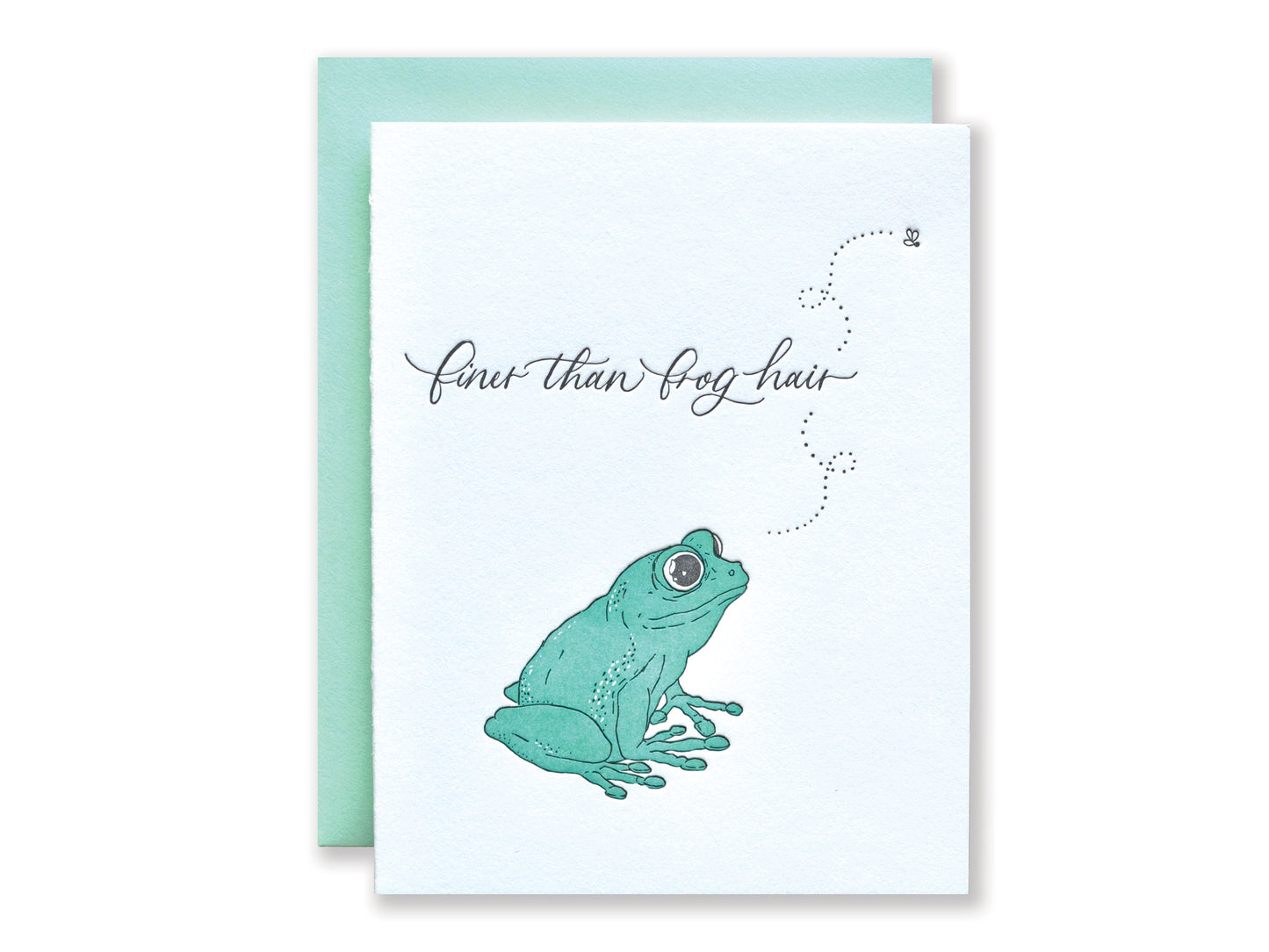 Finer Than Frog Hair Letterpress Card