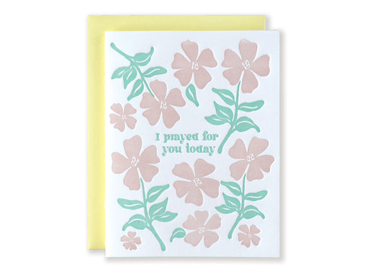 I Prayed For You Today Letterpress Card