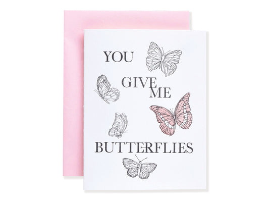 You Give Me Butterflies Letterpress Card