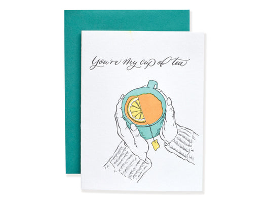 You're My Cup of Tea Letterpress Card